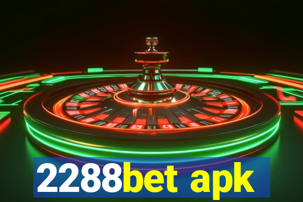 2288bet apk